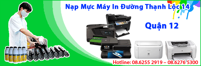 Dịch vụ nạp mực máy in đường Thạnh Lộc 14 Phường Thạnh Lộc quận 12