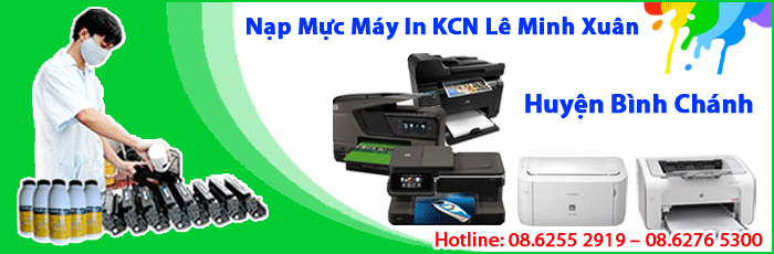 Dịch vụ nạp mực máy in KCN Lê Minh Xuân huyện Bình Chánh