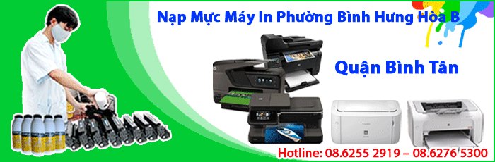Dịch vụ nạp mực máy in Phường Bình Hưng Hòa B quận Bình Tân