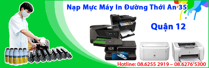 Dịch vụ nạp mực máy in đường Thới An 35 Phường Thới An quận 12